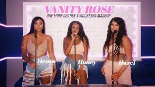 Vanity Rose -Wockesha x One More Chance Mashup