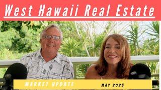 West Hawaii Real Estate Market May 2023