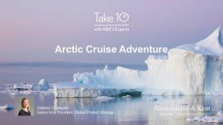 Take 10: Arctic Cruise Adventure: In Search of the Polar Bear 2024