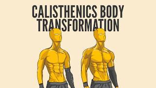 How your body changes with calisthenics?