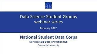 Midwest Big Data Innovation Hub Data Science Student Groups Webinar, February 21, 2022