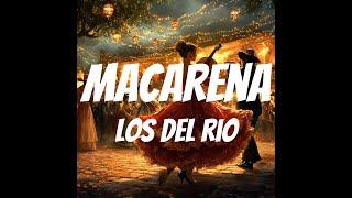 Los Del Rio - Macarena (Lyrics)