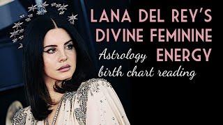 Lana Del Rey Birth Chart Reading