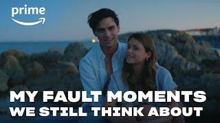 Moments in My Fault We Still Think About | Prime Video