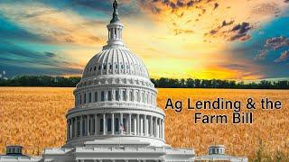 Ag Lending Under the 2024 Farm Bill