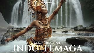 MUZIK KREASI IBAN | Indu' Temaga | Tabuh Iban