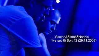 Sexton & Simak De Litvin & Neonis - live set @ Bort 42 (29 11 2008)