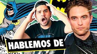 HABLEMOS DE ROBERT PATTINSON COMO BATMAN / Mylo Brizuela