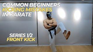 Front kicking mistakes beginners tend to make in karate