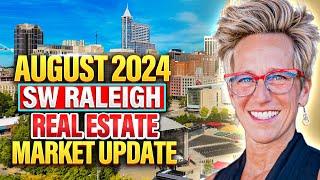 AUGUST 2024 SW Raleigh Real Estate Market UPDATE