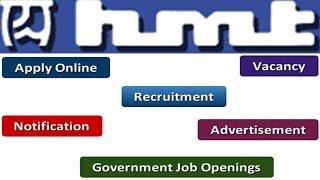 HMT Limited Recruitment Apply Online Notifications Careers Vacancy