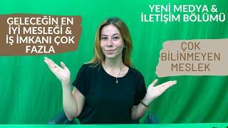 GELECEĞİN EN İYİ MESLEĞİ | YENİ MEDYA VE İLETİŞİM BÖLÜMÜ HAKKINDA BİLMENİZ GEREKENLER| MESLEK SEÇİMİ