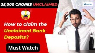 How to claim the Unclaimed Bank Deposits? | Everyone must watch | Vibhor Varshney