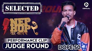 Abhisesh Kumar BC - Abbu the Real Man | NepHop Ko Shreepech S2 | Clip (DOPE 50) | JUDGE ROUND