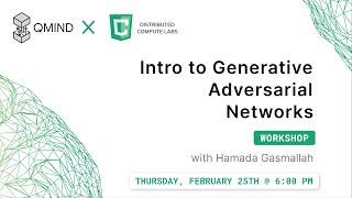 Distributed Compute Labs X QMIND Workshop: Intro to GANs