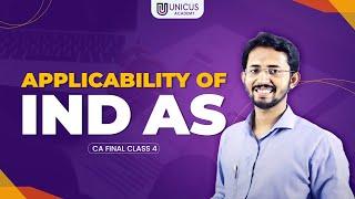 Class 4 - Applicability of IND AS | CA Final Full Course | CA Final Classes Online - Unicus CA