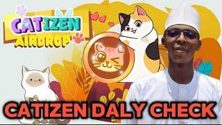 CATIZEN UPDATE DALY CHECK ️️️