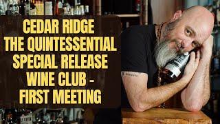 Cedar Ridge The QuintEssential Special Release Wine Club - First Meeting