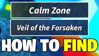 Roblox Fisch - HOW TO FIND CALM ZONE & VEIL OF THE FORSAKEN (Full Guide - Location)