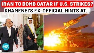 Qatar Could Face Iran's Wrath If U.S. Attacks? Shocking Warning from Khamenei’s Former Official