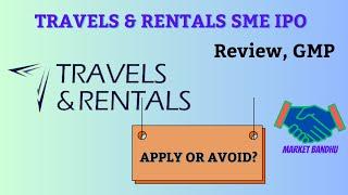 Travels and Rentals SME IPO Review | Travels and Rentals SME IPO GMP Today | Travels and Rentals IPO