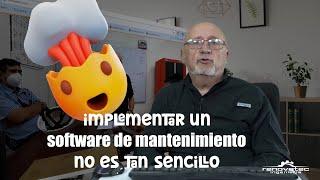 IMPLEMENTAR UN SOFTWARE DE MANTENIMIRNTO NO ES TAN SENCILLO