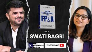 From Accounting to FP&A Swati Bagri with Asif Masani Episode 3