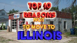 Top 10 reasons NOT to move to Illinois. And yes, Chicago is on the list.