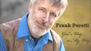 Frank Peretti: God's Way Or My Way