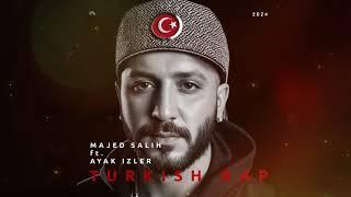 Majed Salih ft. Ayak izLer - Turkish Rap