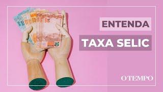 Entenda o que é taxa Selic, para que serve e como afeta o seu dinheiro