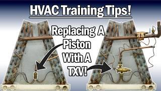 How to Replace a Piston with a TXV Metering Device! HVAC Service & Install Training!