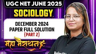 UGC NET June 2025 Sociology | December 2024 Paper Full Solution - 2 | Maha Marathon | Nidhi Mam
