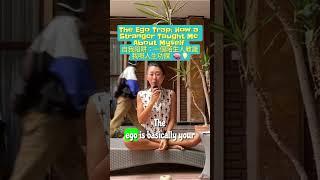 The Ego Trap: How a Stranger Taught Me About Myself 自我陷阱：一個陌生人教識我嘅人生功課 