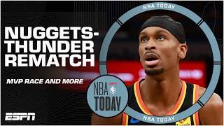 Nuggets vs. Thunder REMATCH  The SGA & Jokic MVP race & more! | NBA Today