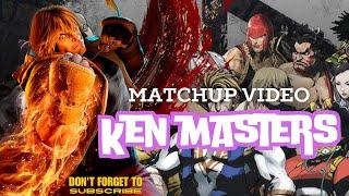 Want to Win at SF6 with Ken? Learn Ken's Matchups Through High Level Match Replays vs Whole Cast