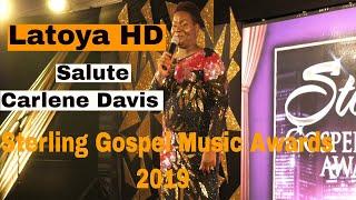 Latoya HD Salute Carlene Davis Sterling Gospel Music Awards 2019