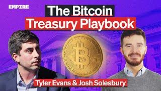 The Bitcoin Treasury Playbook With Tyler Evans & Josh Solesbury