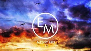 Eton Messy // Messy Mix 13 [House, Deep House, Tech House, Summer]