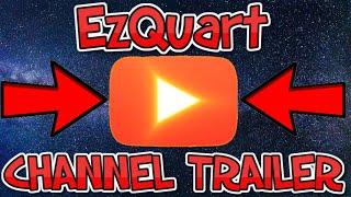 EZQUART CHANNEL TRAILER