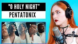 the best o holy night arrangement i've ever heard | Pentatonix vocal reaction/analysis