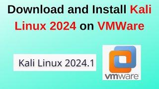 How to download and install Kali Linux 2024.1 on VMWare Workstation | Kali Linux 2024 Installation