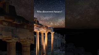 Saturn Who Discovered it? #astronomy #space #science