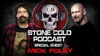 Mick Foley on Stone Cold Podcast