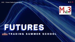 Futures Trading as a Side Hustle | Futures Trading Summer School 2022