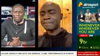 Interview with Lolade Adewuyi on German Clubs' Performance | Afrosport Now