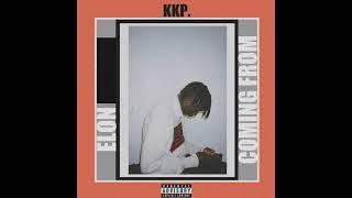 KKP- Coming From (Audio)