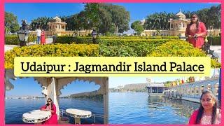 Udaipur |Jagmandir Palace |Jagmandir Island Palace | Places to see in Udaipur |Lake Pichola Boating