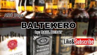 Baltekero (Lyrics) by: Raul Beray