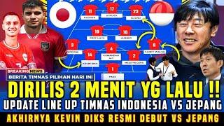 KEVIN GABUNGDIRILIS PAGI INI, LINE UP TERBARU TIMNAS INDONESIA VS JEPANG KUALIFIKASI PIALA DUNIA